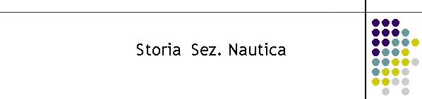 Storia  Sez. Nautica